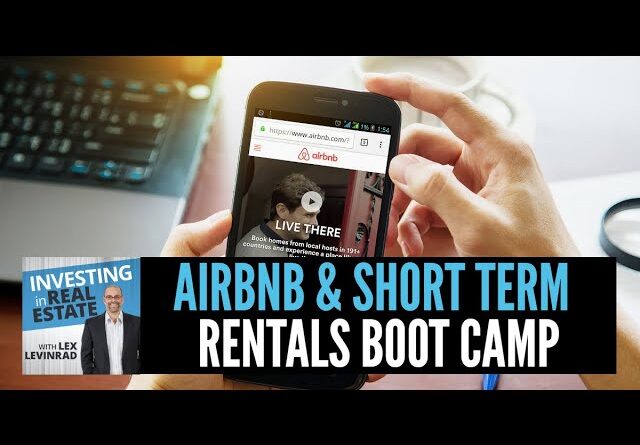 Airbnb & Short Term Rentals Boot Camp For Investors